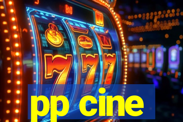 pp cine